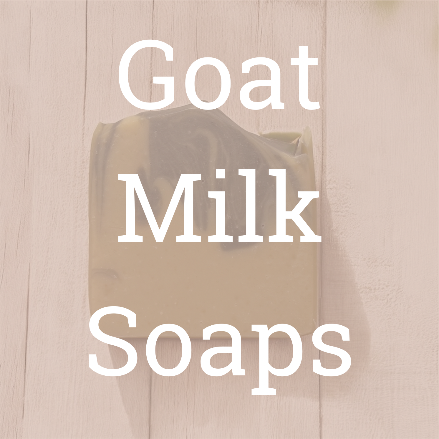 Goat Milk Soaps