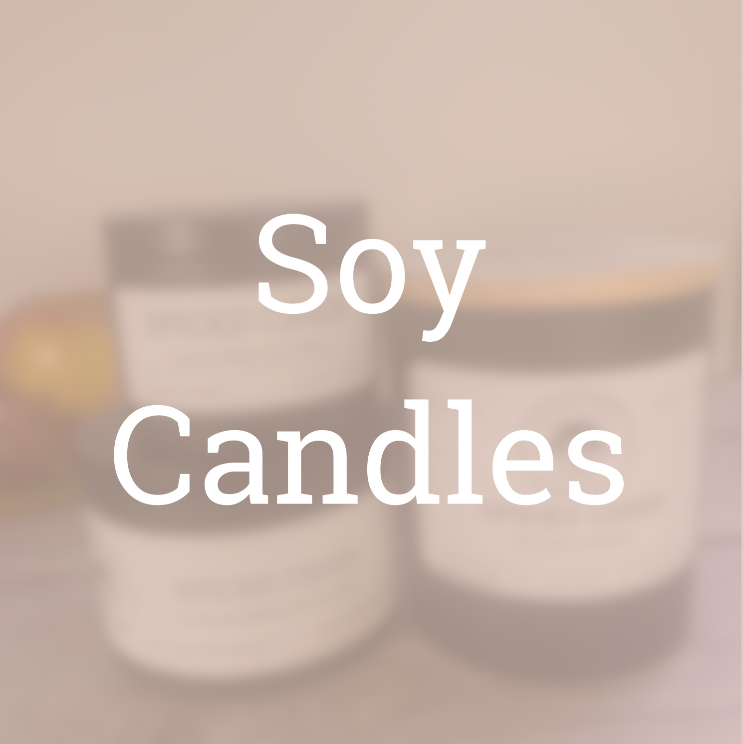 Hand Crafted Soy Candles