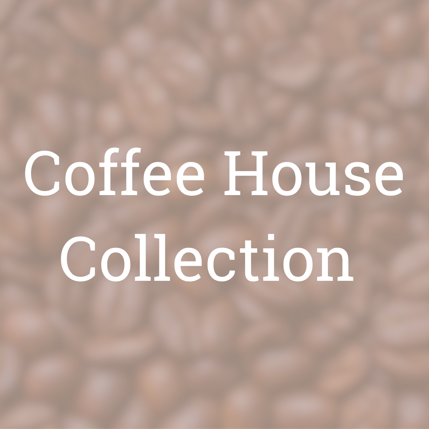Coffee House Collection